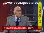 Necati Paşa Çileden Çıktı