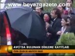 Avcı'da Bulunan Dinleme Kayıtları