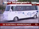 İlk Elektirikli Minibüsümüz