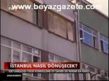 İstanbul Nasıl Dönüşecek?