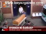 Uyurken Mi Öldüler?