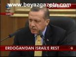 Erdoğan'dan İsrail'e Rest