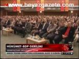 Hükümet- Bdp Gerilimi