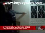 Uyuşturucu Tacirlerine Darbe