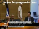 İsrail'den Yeni Provokasyon