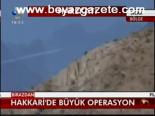Hakkari'de Büyük Operasyon