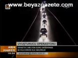Uyuşturucu Operasyonu