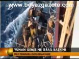 Yunan Gemisine İsrail Baskını