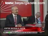 Chp'de Baykal'a Hayır