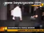Savanora'ya Fuhuş Baskını