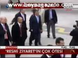 Resmi Ziyaret'in Çok Ötesi