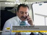 Yazıcıoğlu'nun Vefatı