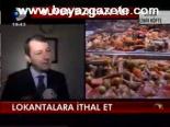 Lokantalara İthal Et