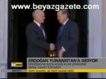 Erdoğan Yunanistan'a Gidiyor