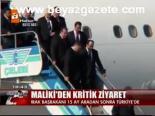 Maliki'den Kritik Ziyaret