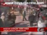 Başkan Gökçek Tarih Verdi