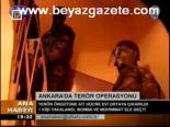 Ankara'da Terör Operasyonu