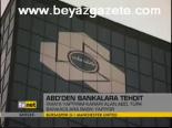 Abd'den Bankalara Tehdit