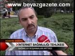 İnternet Bağımlılığı Tehlikesi