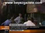 Mersin'de Olaylar
