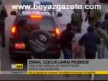 İsrail Çocukların Peşinde
