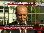 Türban Kararına Dava