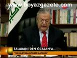 Talabani'den Öcalan'a