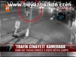 Trafik Canavarı Kamerada