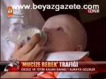 Mucize Bebek Trafiği