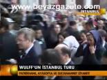 Wulff'un İstanbul Turu