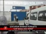 Çocuğun Babası Konuştu