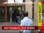 Adli Haşarata Gün Doğdu