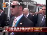 Erdoğan- Papandreu Zirvesi