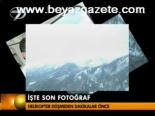 İşte Son Fotoğraf
