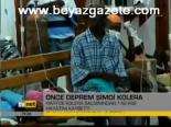 Önce Deprem Şimdi Kolera