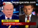 Emniyet'ten Canlı