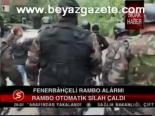 Fenerbahçeli Rambo Alarmı