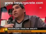 Madenciler Yeraltını Anlattı