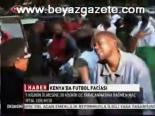 Kenya'da Futbol Faciası