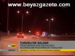 Tunceli'de Saldırı
