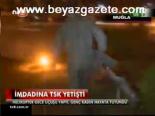 İmdadına Tsk Yetişti