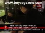 Yeni Hsyk İş Başı Yapıyor