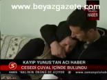 Kayıp Yunus'tan Acı Haber