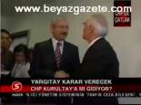 Chp Kurultay'a Mı Gidiyor?