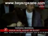Yargıda Skandal