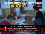 İptal Talebi Reddedildi
