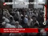 İmam Profili Değişiyor