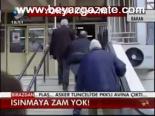 Isınmaya Zam Yok