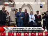Cumhurbaşkanı Gül Mardin'de