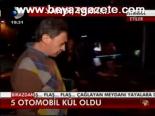 5 Otomobil Kül Oldu